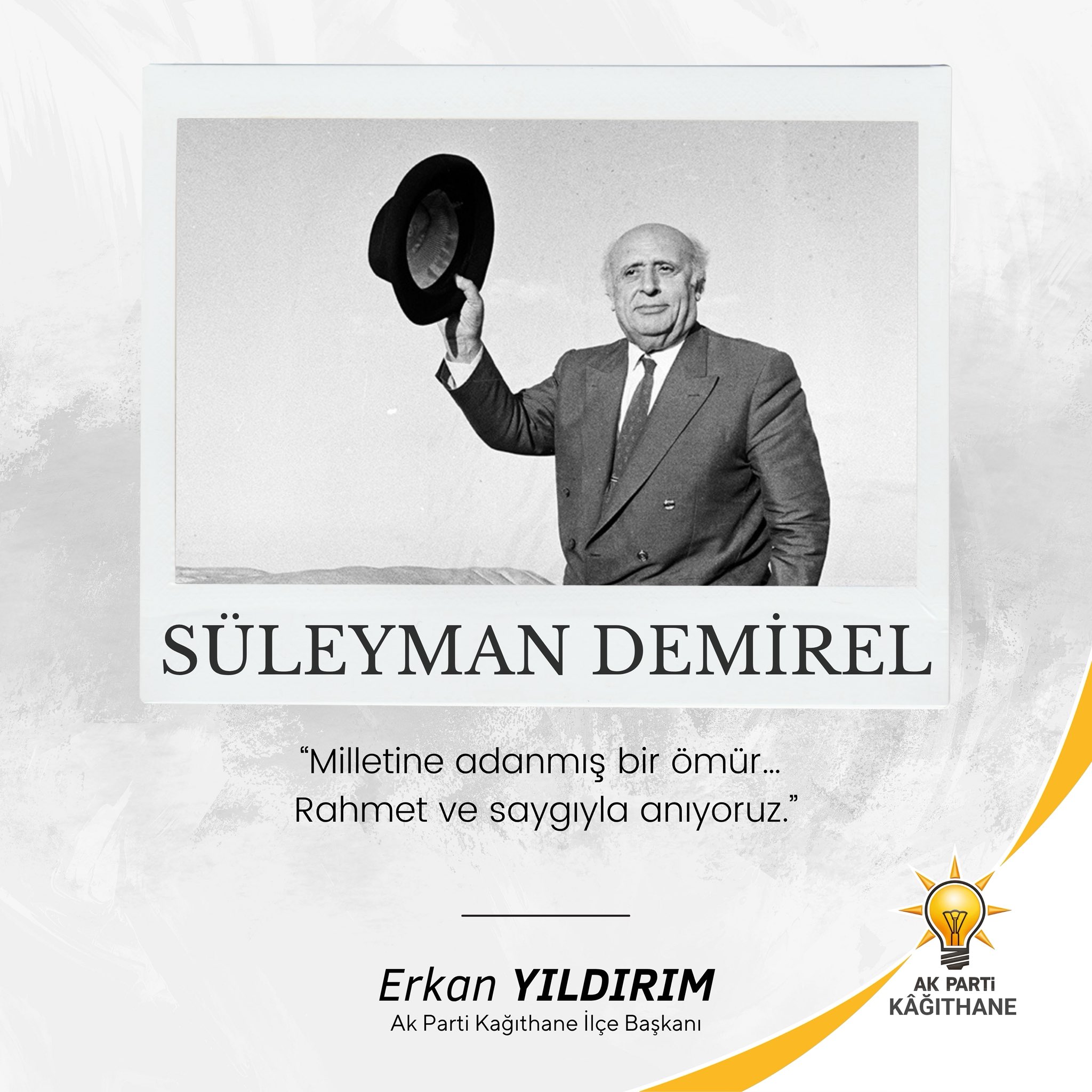 SÜLEYMAN DEMİREL’İ SAYGIYLA YÂD EDİYORUZ